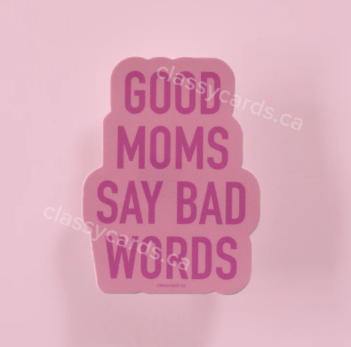 Good Moms Say Bad Words Vinyl Sticker