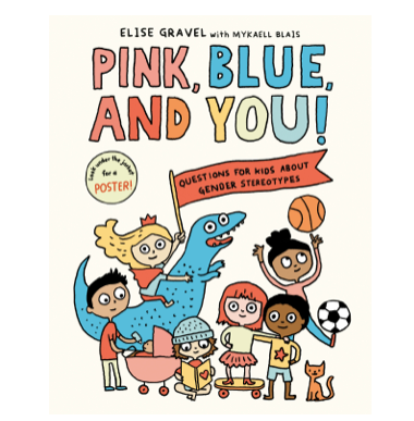 Pink, Blue and You - Elise Gravel