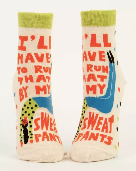 I'll Have To Run That By My Sweatpants Ankle Socks- Women's