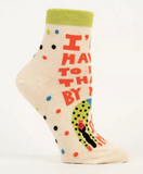 I'll Have To Run That By My Sweatpants Ankle Socks- Women's