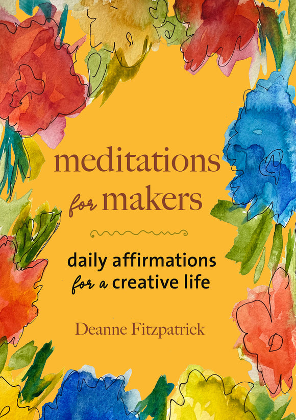 Meditation For Makers - Deanne Fitzpatrick