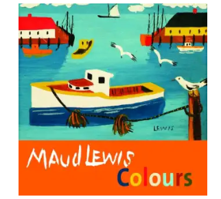 Maud Lewis Colours Board Book - Shanda LaRamee-Jones and Carol McDougall,