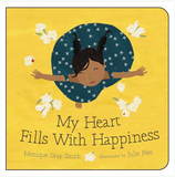 My Heart Fills With Happiness Board Book - Monique Gray Smith