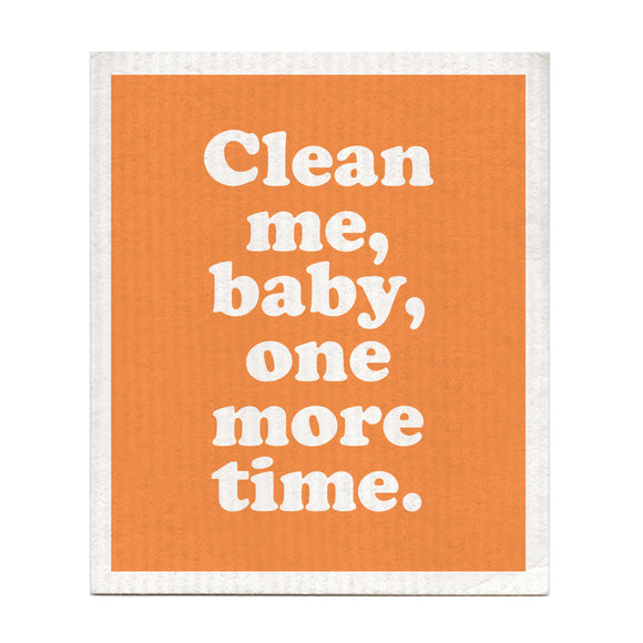 Clean Me Baby One More Time Swedish Dish Cloth
