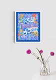 You are Not in Trouble, No One is Mad at You 8x10 Print