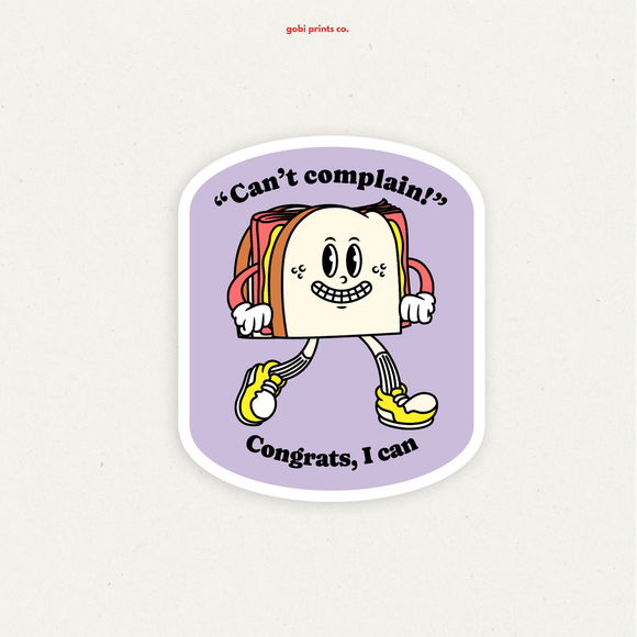 Can't Complain Sticker