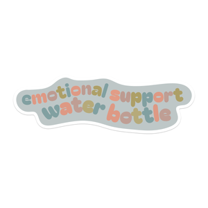 Emotional Support Water Bottle Sticker