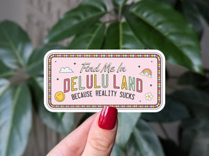 Find Me in Delulu Land - Vinyl Sticker