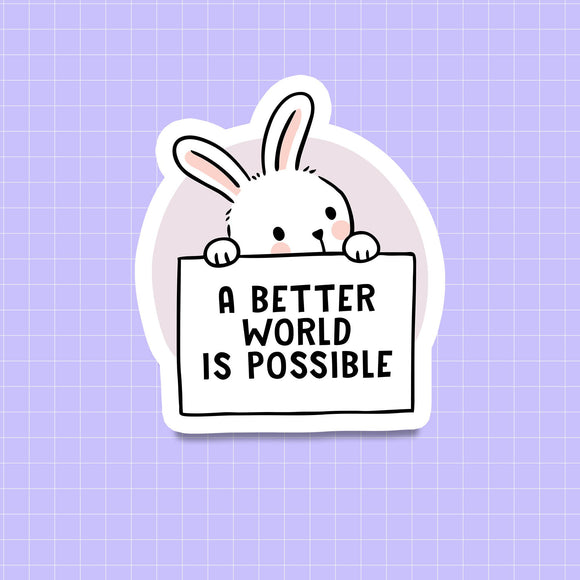 A Better World is Possible Sticker