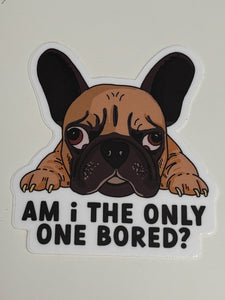 Bored Pup Vinyl Sticker