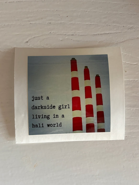 Just a Darkside Girl sticker