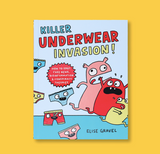 Killer Underwear Invasion - Elise Gravel