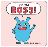 I'm The Boss - Elise Gravel