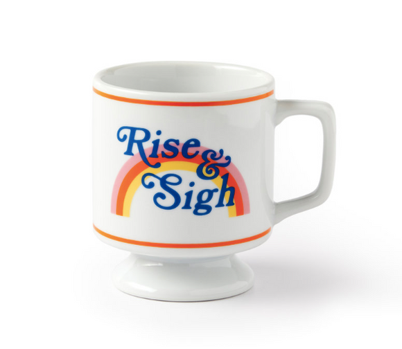 Rise and Sigh Mug