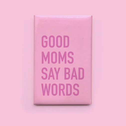 Good Moms Magnet