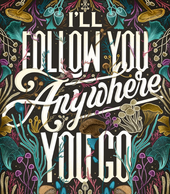 I'll Follow You Anywhere 11x14 Art Print