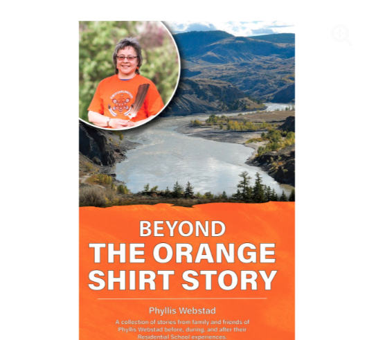 Beyond The Orange Shirt Story - Phyllis Webstad