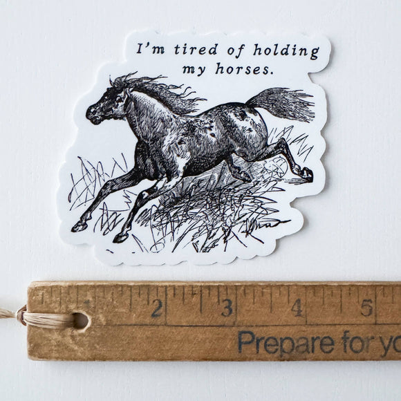 Holding My Horses XL Vinyl Sticker