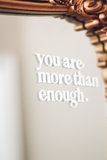 You are More than Enough Mirror Decal