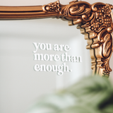 You are More than Enough Mirror Decal