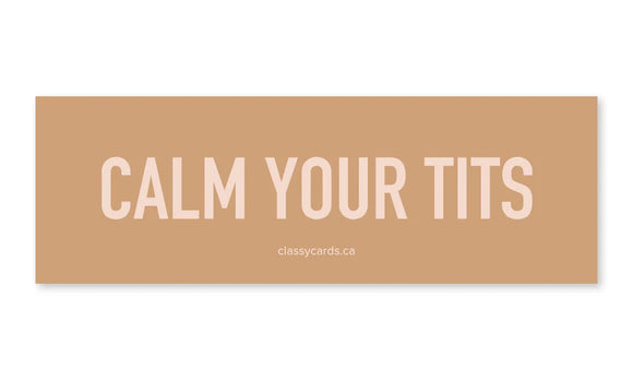 Calm Your Tits car magnet