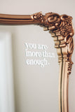 You are More than Enough Mirror Decal