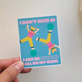 I Don't Need AI Sticker