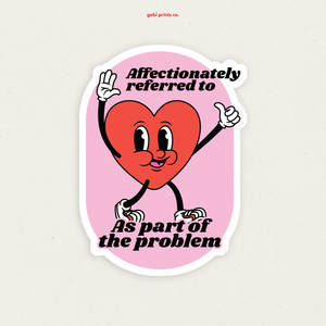Part Of The Problem | Funny Vinyl Sticker