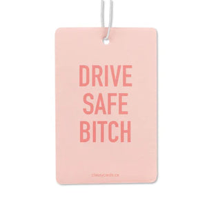 Drive Safe B*tch Air Freshener