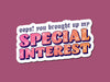 Special Interest Sticker