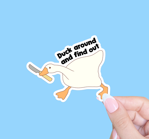 Duck Around and Find Out Sticker