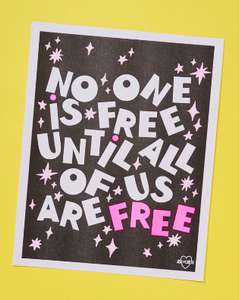 No One Is Free 11"x14" Risograph Print