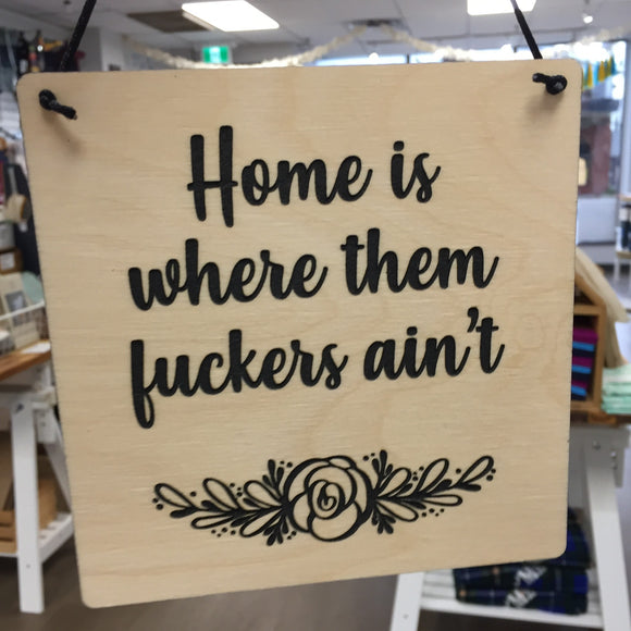 Home Is Where Them Fuckers Ain't Banner