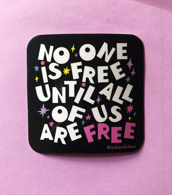No One Is Free Sticker *FINAL SALE*
