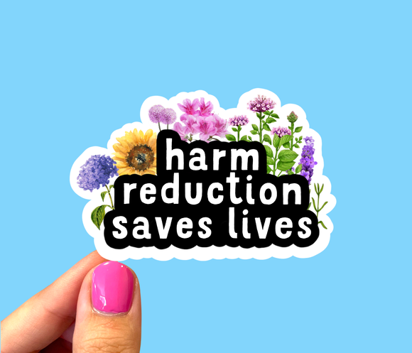 Harm Reduction Saves Lives Sticker