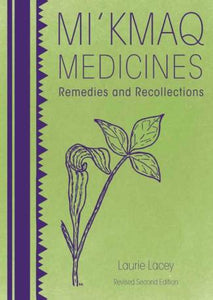 Mi'kmaq Medicines - Laurie Lacey