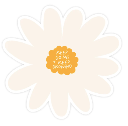 Keep Going and Growing Flower Sticker