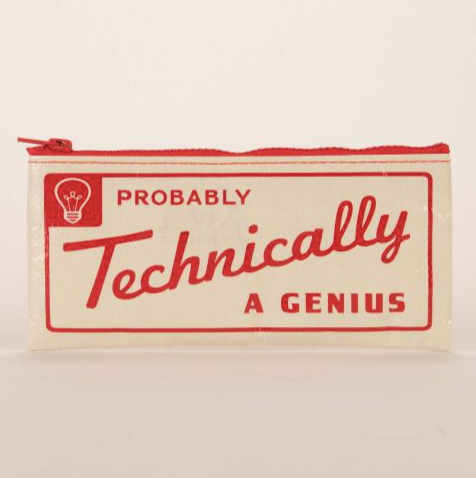 Probably Technically A Genius Pencil Case