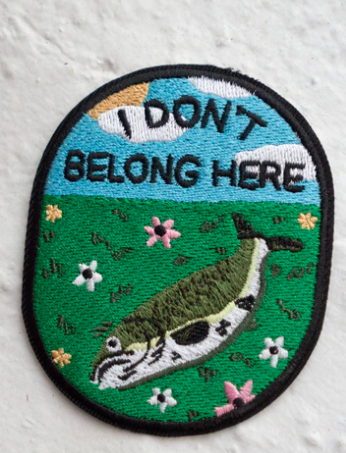 I Don't Belong Here (Fish) Sticky Patch