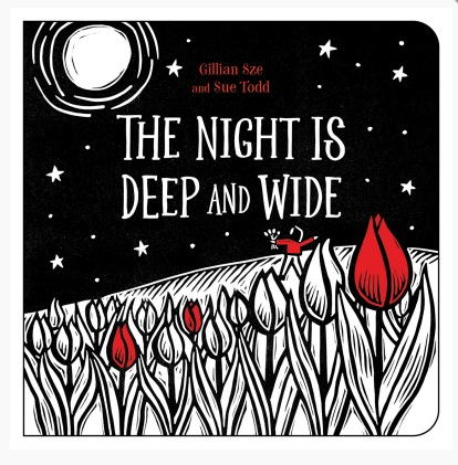 The Night Is Deep and Wide Board Book - Gillian Sze *FINAL SALE*