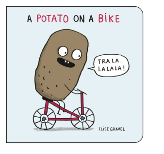 A Potato On A Bike - Elise Gravel