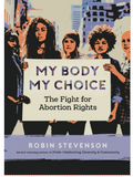 My Body My Choice - Robin Stevenson
