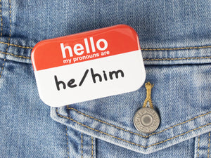 My Pronouns Are He/Him Button